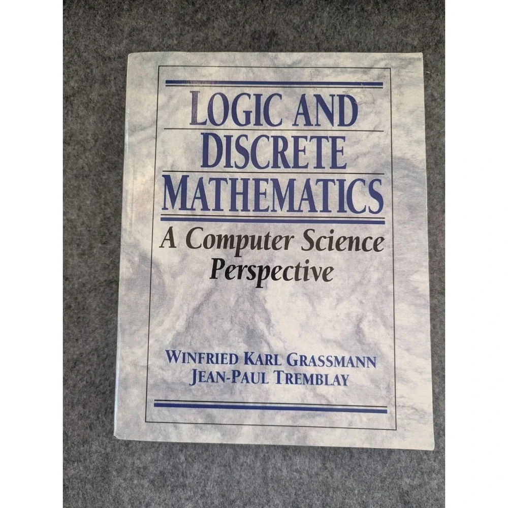Logic and Discrete Mathematics A Computer Science Perspective